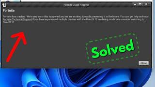 Fix Fortnite Crash Reporter - Fortnite has crashed we're very sorry this happened and we are working