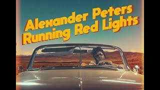 Alexander Peters “Running Red Lights” Official Music Video