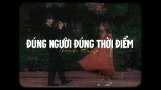 [1 Hour] Đúng Người Đúng Thời Điểm - Thanh Hưng「Lofi Ver」/ Lofi Thư Giãn Cho Tâm Trạng Nhẹ Nhàng