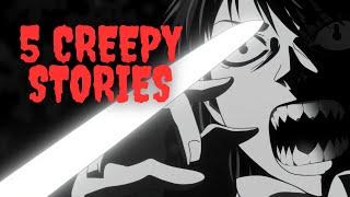 5 Creepy Stories that will Haunt You