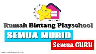 Semua Murid Semua Guru II Rumah Bintang Playschool