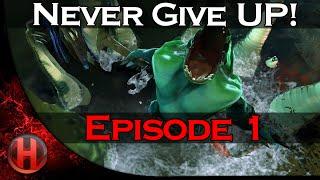 Dota 2 - Never Give UP! Episode 1