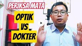 Periksa Mata di Optik VS Dokter, Mana yang Lebih Bagus?