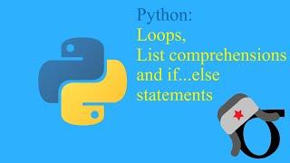 Python Loops, List Comprehension and If Statements