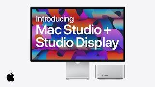 Introducing Apple Mac Studio & Studio Display | Official Introduction