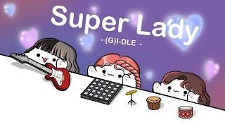 (여자)아이들((G)I-DLE) - 'Super Lady' (cover by Bongo Cat) ️