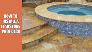 How to install a flagstone pool deck