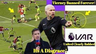 VAR In Trouble"It Was A Penalty" Referee Tierney Banπed Forever After Manchester United vs Arsenal