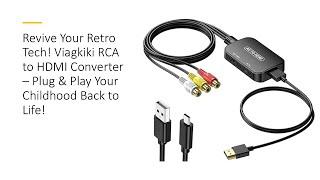 Revive Your Retro Tech! Viagkiki RCA to HDMI Converter – Plug & Play Your Childhood Back to Life!