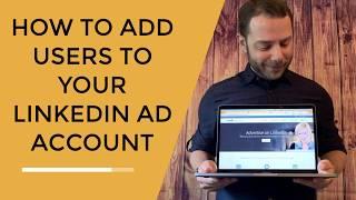 How to Add Users to Your LinkedIn Ad Account