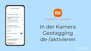 In der Kamera Geotagging aktivieren oder deaktivieren - Xiaomi [Android 14 - HyperOS 1]