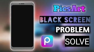 How to solve PicsArt black screen problem| new tricks