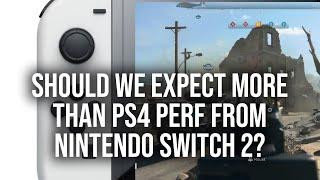 Switch 2: Is Last-Gen Performance The Best We Can Hope For?