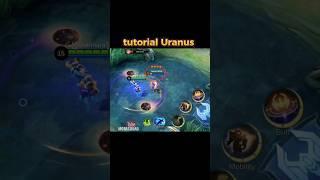 tutorial Uranus mobile legends 