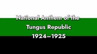 National Anthem of the Tungus Republic (1924–1925) “Саргылардаах сахаларбыт”