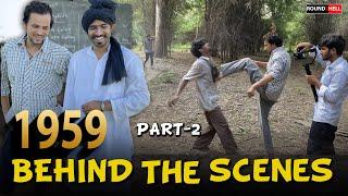 1959 | Behind the Scenes | Part-2 | Round2hell | R2H |