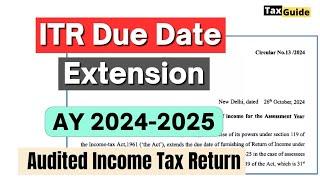 ITR Due Date Extension AY 2024-2025 | Income Tax Return Filing Due Date Extended for Audited ITRs