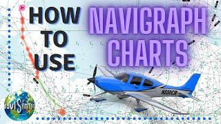 HOW TO USE NAVIGRAPH CHARTS  | FULL TUTORIAL