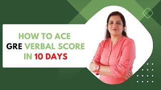 Ace GRE verbal score in 10 days | Format of GRE | Study Abroad Expert: Payal