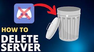 How To Delete Discord Server (2023 Update)
