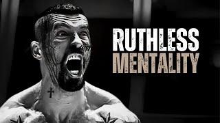 RUTHLESS MENTALITY - Motivational Speech