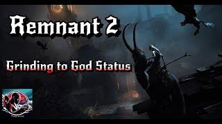 Remnant 2 Grind Session | #trending #rpg #live #otodaz #shootergames #soulslike