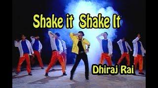 Shake it / Shake it  - Dhiraj Rai | Nepali Dancing Pop Song 2018