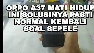 OPPO A37 SERING RESTART INI SOLUSINYA