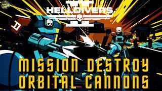 Mission Destroy Orbital Cannons Helldivers 2