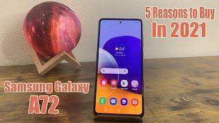 Samsung Galaxy A72 - 5 Reasons to Buy in 2021