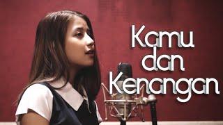 Kamu dan Kenangan - Maudy Ayunda (Cover by Ivena Adira)