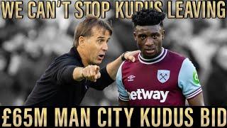 £65M Man City Kudus Bid Just The Start | Inevitable West Ham Starboy Will Leave as Euro Hopes Fade