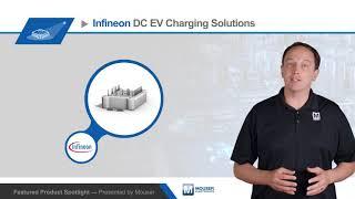 Infineon Technologies DC EV Charging Solutions — Featured Product Spotlight | Mouser Electronics