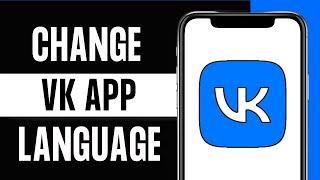 How to Change Language on VK App (2024)