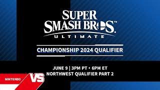 Super Smash Bros. Ultimate Championship 2024 Qualifier: Northwest Qualifier, Part 2