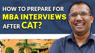 3 Steps to Prepare for MBA Interviews After CAT