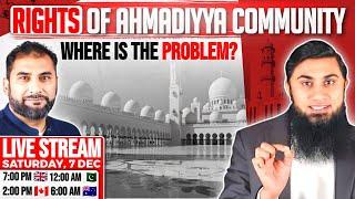 RIGHTS OF AHMADIYYA COMMUNITY | WHERE IS THE PROBLEM?