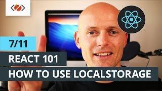 React 101 - 7/11 - How to use localStorage with React