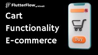 Flutterflow Tutorial: How To Add Cart Functionality To Your Ecommerce App