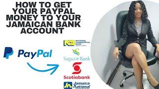 How to withdraw your PayPal money to your Jamaican Bank Account | *Very Detailed and Easy*