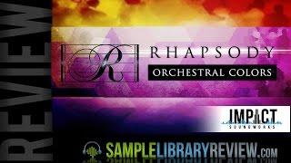 Review Rhapsody Orchestral Colors from Impact Soundworks