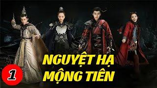 Nguyệt Hạ Mộng Tiên - Tập 1 | Dương Húc Văn, Dương Dung..| Phim Tiên Hiệp Cổ Trang Hay Nhất