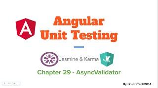 Chapter - 29 AsyncValidator unit testing | Angular Unit Testing | Jasmine | Karma