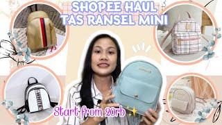 SHOPEE HAUL BACKPACK / RANSEL MINI MURAH & BAGUS 20RIBUAN AJAA!!!