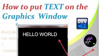 Part 11 | How to add Text to Graphics window | Graphics in C++