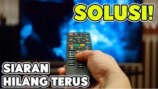 7 PENYEBAB Siaran TV Digital Sering Hilang Sinyal Tiba - Tiba