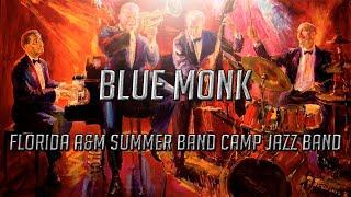 Blue Monk (Feat. Duy Tran) [Florida A&M Summer Band Camp Jazz Band]