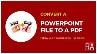 HOW TO CONVERT A POWERPOINT PRESENTATION TO A PDF FILE [TUTORIAL]