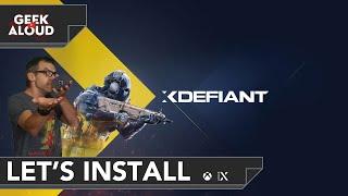 Let's Install - XDefiant [Xbox Series X] #gaming