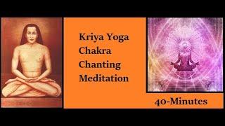 40-Minute Kriya Yoga Chakra Meditation Practice